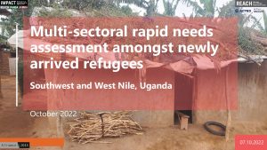 REACH Uganda - RNA on newly arrived refugees in Southwest and West Nile - Final Presentation